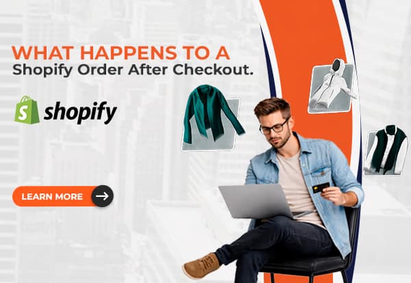 image (72) What Happens to a Shopify Order After Checkout?