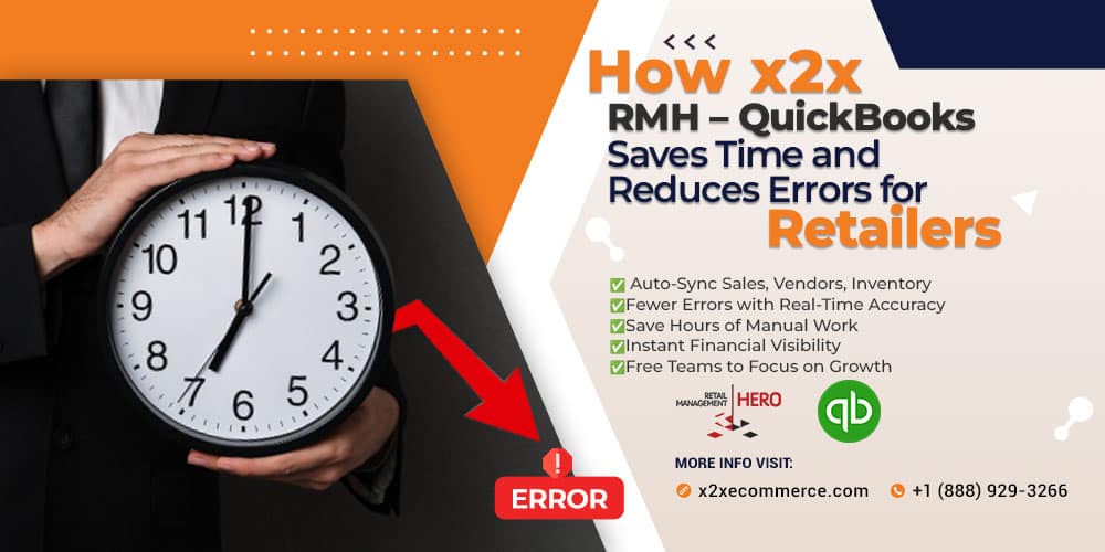 How x2x RMH–QuickBooks Saves Time and Reduces Errors for Retailers