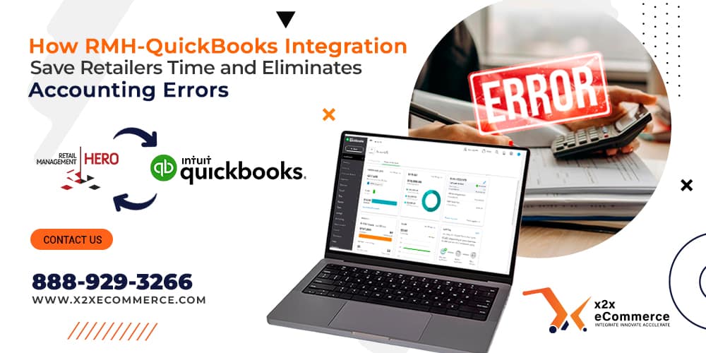 How RMH-QuickBooks Integration Saves Retailers Time and Eliminates Accounting Errors