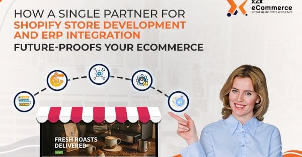 How a Single Partner for Shopify Store Development and ERP Integration Future-Proofs Your eCommerce Operations