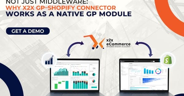 Not Just Middleware: Why x2x GP–Shopify Connector Works as a Native GP Module