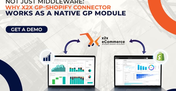 Not Just Middleware: Why x2x GP–Shopify Connector Works as a Native GP Module
