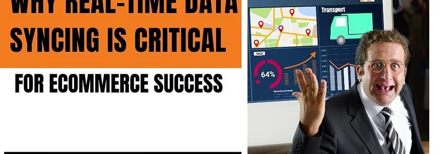 Why Real-Time Data Syncing is Critical for eCommerce Success