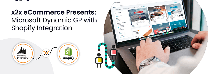 x2x eCommerce Presents: Dynamic GP Shopify Integration