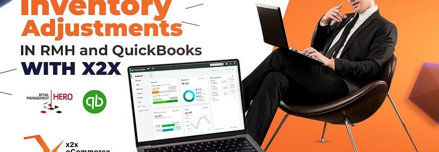 Mastering Inventory Adjustments in RMH and QuickBooks with x2x