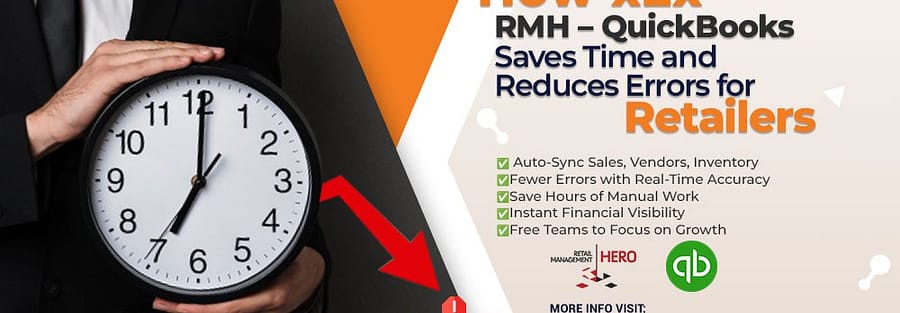 How x2x RMH–QuickBooks Saves Time and Reduces Errors for Retailers