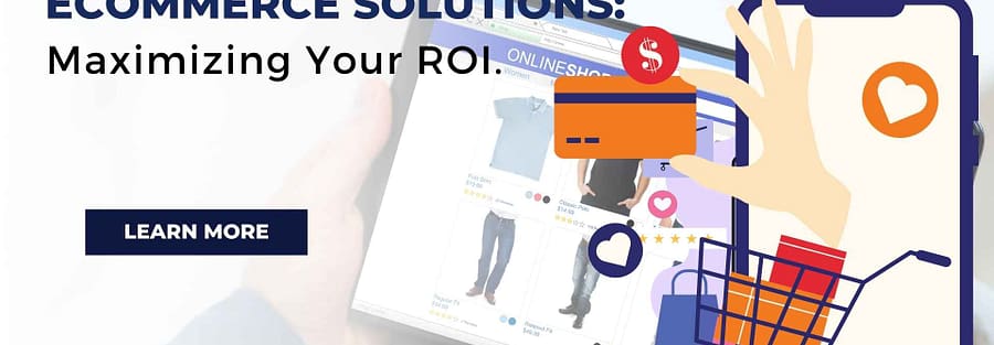 Cost-Effective eCommerce Solutions: Maximizing Your ROI