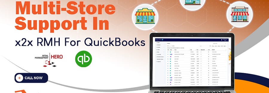 Top Benefits of Multi-Store Support in x2x RMH–QuickBooks