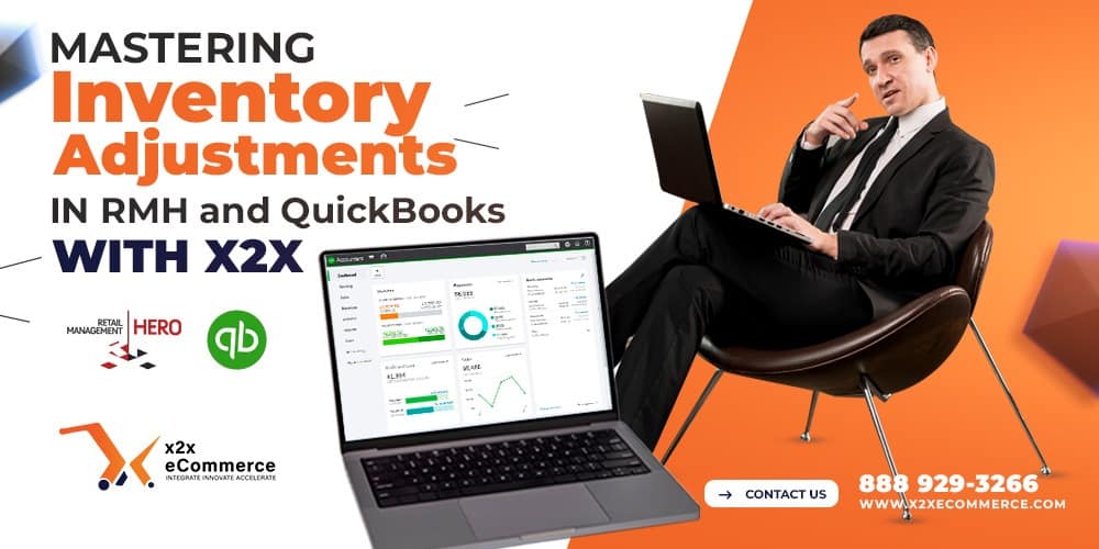 Mastering Inventory Adjustments in RMH and QuickBooks with x2x