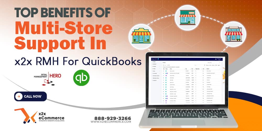 Top Benefits of Multi-Store Support in x2x RMH–QuickBooks
